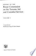 Report of the Royal Commission on the Toronto Jail and Custodial Services
