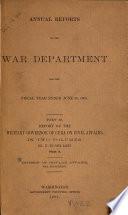 Report of the Secretary of War, which Accompanied the Annual Message of the President of the United States, to Both Houses of the ... Congress