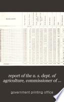 report of the u. s. dept. of agriculture, commissioner of agriculture for the year 1884