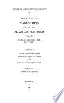 Report on the Manuscripts of Allan George Finch, Esq., of Burley-on-the-Hill, Rutland ...
