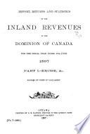 Report, Returns and Statistics of the Inland Revenues of the Dominion of Canada ...