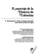 Reportaje de la historia de Colombia: Del descubrimiento a la Era Republicana