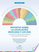 Reporte legislación mexicana y los ODS. Elementos para una agenda legislativa sostenible