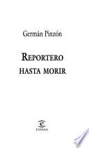 Reportero hasta morir