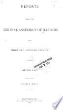 Reports Made to the Senate and House of Representatives of the State of Illinois