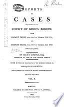 Reports of Cases Adjudged in the Court of King's Bench