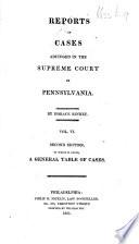 Reports of Cases Adjudged in the Supreme Court of Pennsylvania. By H. Binney. Second Edition. 1799(-1814).