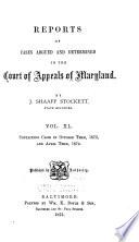 Reports of Cases Argued and Adjudged in the Court of Appeals of Maryland