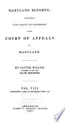 Reports of Cases Argued and Adjudged in the Court of Appeals of Maryland