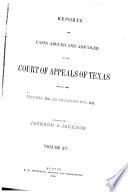 Reports of Cases Argued and Adjudged in the Court of Appeals of Texas