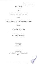 Reports of Cases Argued and Decided in the Circuit Court of the United States for the Seventh Circuit. By John Maclean. 1829(-55).