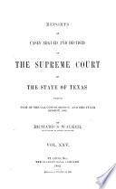 Reports of Cases Argued and Decided in the Supreme Court of the State of Texas