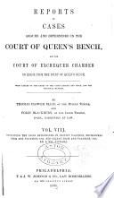 Reports of Cases Argued and Determined in the Court of Queen's Bench, and the Court of Exchequer Chamber on Error from the Court of Queen's Bench