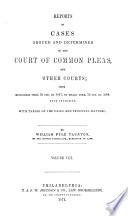 Reports of Cases Argued and Determined in the English Courts of Common Law