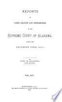 Reports of Cases Argued and Determined in the Supreme Court of Alabama