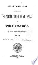 Reports of Cases Argued and Determined in the Supreme Court of Appeals of West Virginia