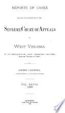 Reports of Cases Argued and Determined in the Supreme Court of Appeals of West Virginia