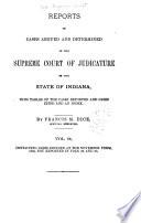 Reports of Cases Argued and Determined in the Supreme Court of Judicature of the State of Indiana