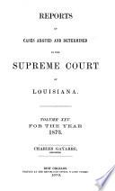 Reports of Cases Argued and Determined in the Supreme Court of Louisiana