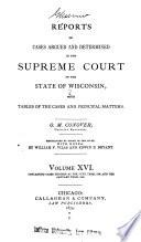 Reports of Cases Argued and Determined in the Supreme Court of the State of Wisconsin