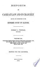Reports of Cases at Common Law and in Chancery Argued and Determined in the Supreme Court of the State of Illinois
