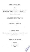 Reports of Cases at Law and in Chancery Argued and Determined in the Supreme Court of Illinois
