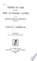 Reports of Cases Decided in the Supreme Court of the South African Republic (Transvaal).