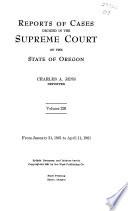 Reports of Cases Decided in the Supreme Court of the State of Oregon