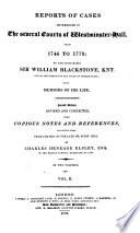 Reports of Cases Determined in the Several Courts of Westminster-hall, from 1746 to 1779