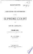 Reports of Cases Heard and Determined by the Supreme Court of South Carolina