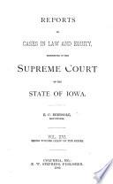 Reports of Cases in Law and Equity, Determined in the Supreme Court of the State of Iowa