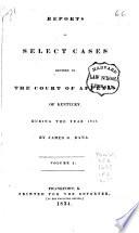 Reports of Civil and Criminal Cases Decided by the Court of Appeals of Kentucky, 1785-1951