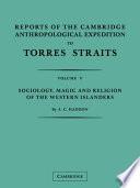 Reports of the Cambridge Anthropological Expedition to Torres Straits: Volume 5, Sociology, Magic and Religion of the Western Islanders