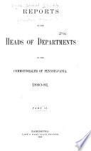 Reports of the Heads of Departments to the Governor of Pennsylvania, in Pursuance of the Law for the Fiscal Year Ending ...