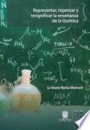 Representar, repensar y resignificar la enseñanza de la química