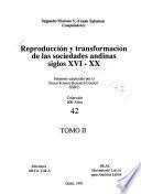 Reproducción y transformación de las sociedades andinas, siglos XVI-XX