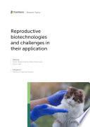 Reproductive biotechnologies and challenges in their application