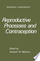 Reproductive Processes and Contraception
