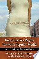 Reproductive Rights Issues in Popular Media