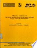 República Dominicana. Proyecto: Desarrollo Agrícola Sostenible en San Juan de la Maguana. Volumen I Documento Principal y Anexos