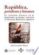 República, periodismo y literatura