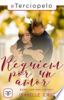 Réquiem por un amor (Bilogía ¿Qué hago contigo? 1)