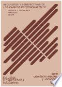 Requisitos y perspectivas de los campos profesionales de: estética y peluquería, sanitario y hogar