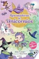 Rescatadoras de Unicornios 3 - Viaje al país de las brujas