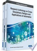 Research Anthology on Cross-Disciplinary Designs and Applications of Automation