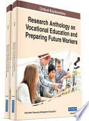 Research Anthology on Vocational Education and Preparing Future Workers