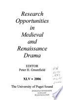 Research Opportunities in Medieval and Renaissance Drama