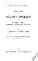 Researches on Ptolemy's Geography of Eastern Asia (further India and Indo-Malay Archipelago).