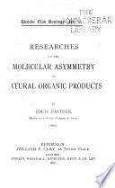 Researches on the Molecular Asymmetry of Natural Organic Products