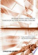 Researching Education Through Actor-Network Theory